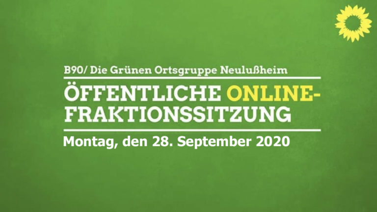 Einladung zur öffentlichen online-Fraktionssitzung der GRÜNEN Neulußheim am Montag, den 28.09.2020, 20 Uhr